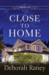 Close to Home: A Chicory Inn Novel - Book 4 - eBook