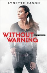 Without Warning (Elite Guardians Book #2): A Novel - eBook