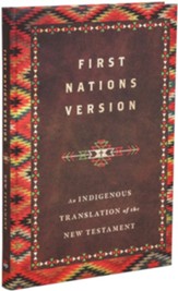 First Nations Version: An Indigenous Translation of the New Testament, Hardcover