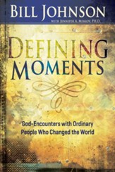 Defining Moments: God-Encounters with Ordinary People Who Changed the World - eBook