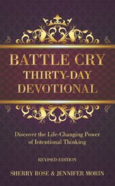 Battle Cry Thirty-Day Devotional: Discover the Life-Changing Power of Intentional Thinking - eBook