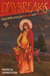 Daybreaks: Daily Reflections for Advent and Christmas (Theme: God's Grace)