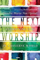 The Next Worship: Glorifying God in a Diverse World - eBook