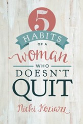 5 Habits of a Woman Who Doesn't Quit - eBook