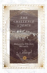 The Challenge of Jesus: Rediscovering Who Jesus Was and Is - eBook