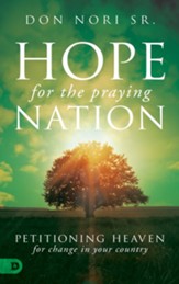 Hope for the Praying Nation: Petitioning Heaven for Change in Your Country - eBook
