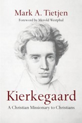 Kierkegaard: A Christian Missionary to Christians - eBook