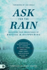 Ask for the Rain: Receiving Your Inheritance of Revival & Outpouring - eBook