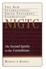 The Second Epistle to the Corinthians: New International Greek  Testament Commentary [NIGTC]