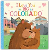 I Love You as Big as Colorado