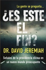 ?Es este el fin?: Senales de la providencia divina en un nuevo mundo preocupante - eBook