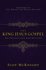 The King Jesus Gospel: The Original Good News Revisited - eBook