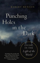 Punching Holes in the Dark: Living in the Light of the World - eBook