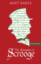 The Redemption of Scrooge Leader Guide: Connecting Christ and Culture - eBook