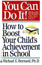 You Can Do It: How to Boost Your Child's Achievement in School - eBook