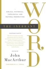 The Inerrant Word: Biblical, Historical, Theological, and Pastoral Perspectives - eBook