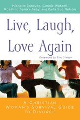 Live, Laugh, Love Again: A Christian Woman's Survival Guide to Divorce - eBook