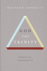 God the Trinity: Biblical Portraits - eBook