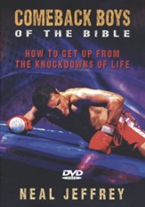 Comeback Boys of the Bible DVD Curriculum: How To Get Up From the Knockdowns of Life