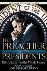 The Preacher and the Presidents: Billy Graham in the White House - eBook