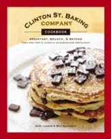 Clinton St. Baking Company Cookbook: Breakfast, Brunch & Beyond from New York's Favorite Neighborhood Restaurant - eBook