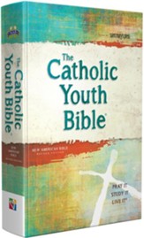 The Catholic Youth Bible, 4th edition, NABRE New American Bible revised edition