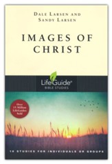 Images of Christ,  LifeGuide Topical Bible Studies