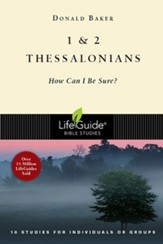 1 & 2 Thessalonians: How Can I Be Sure? -Revised LifeGuide Scripture Studies