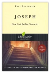 Joseph: How God Builds Character, LifeGuide Character Bible Study