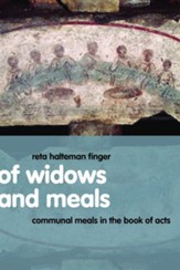 Of Widows and Meals: Communal Meals in the Book of Acts