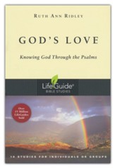 God's Love: Knowing God Through the Psalms LifeGuide Scripture Bible Studies