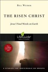 The Risen Christ: LifeGuide Bible Studies, Jesus' Final  Words on Earth