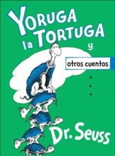 Yoruga la Tortuga y otros cuentos  (Yertle the Turtle and Other Stories)