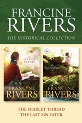 The Francine Rivers Historical Collection: The Scarlet Thread / The Last Sin Eater - eBook