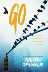 Go: Returning Discipleship to the Frontlines of Faith - eBook
