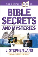 The Complete Book of Bible Secrets and Mysteries - eBook