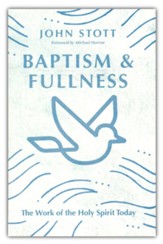 Baptism and Fullness: The Work of the Holy Spirit Today