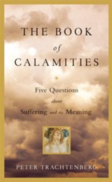 The Book of Calamities: Five Questions About Suffering and Its Meaning - eBook
