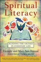 Spiritual Literacy: Reading the Sacred in Everyday Life