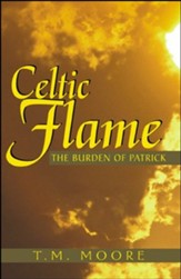 Celtic Flame: The Burden of Patrick