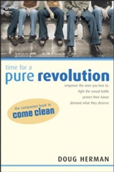 Guide to a Pure Revolution: Empowering the people you love to Fight the Sexual Battle, Protect Their Future, Demand What They Deserve