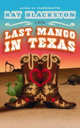 Last Mango in Texas: A Novel - eBook