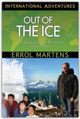 Out of the Ice: The Healing Power of Christ in Greenland