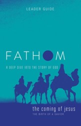 Fathom: The Coming of Jesus, Leader Guide