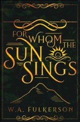 For Whom the Sun Sings