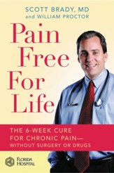 Pain Free for Life: The 6-Week Cure for Chronic Pain-Without Surgery or Drugs - eBook