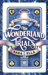 The Wonderland Trials (The Curious Realities Book 1)