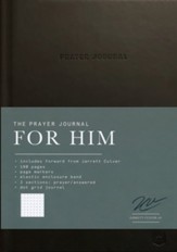 The Prayer Journal for Him: A Daily Christian Journal for Men to Practice Gratitude, Reduce Anxiety and Strengthen Your Faith