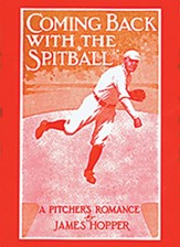 Coming Back with the Spitball: A Pitcher's Romance