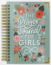 The Prayer Journal for Teen Girls: A Daily Christian Journal for Teenage and Preteen Girls to Practice Gratitude, Reduce Anxiety and Strengthen Your Faith